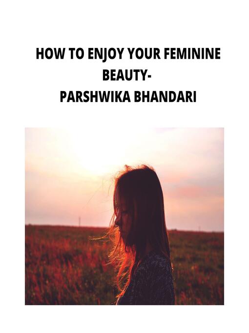 Title details for HOW TO ENJOY YOUR FEMININE BEAUTY by Parshwika Bhandari - Wait list